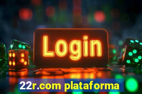 22r.com plataforma